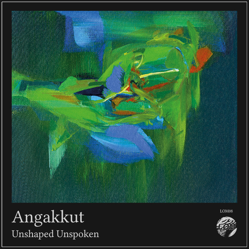 Angakkut — Unshaped Unspoken