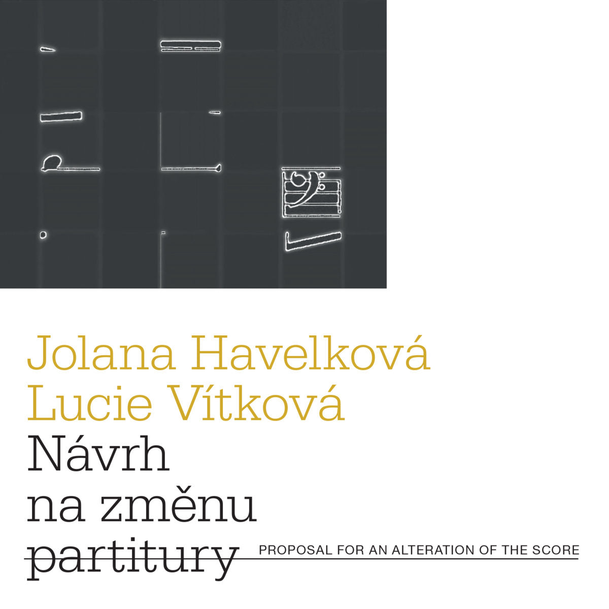 Jolana Havelková & Lucie Vítková — Návrh na změnu partitury